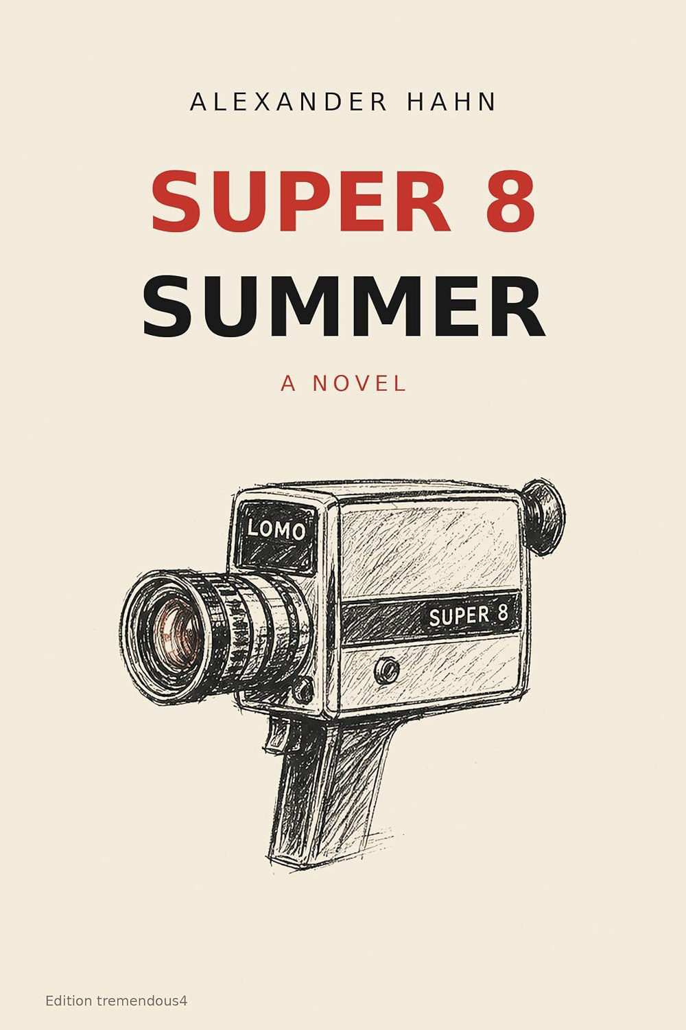 Buchcover des autobiografischen Romans SUPER 8 SUMMER von Alexander Hahn